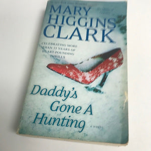 Mary Higgins Clark Daddy's Gone A Hunting Paperback Novel