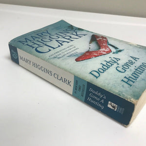 Mary Higgins Clark Daddy's Gone A Hunting Paperback Novel