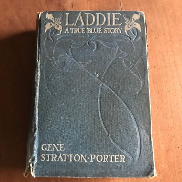 Laddie A True Blue Story By Gene Stratton Porter Hardcover Book 1914