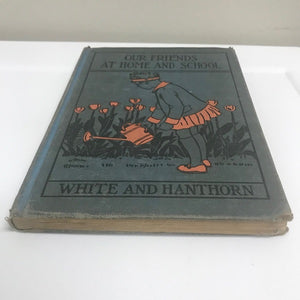 Our Friends at Home and School by White and Hanthorn 1930