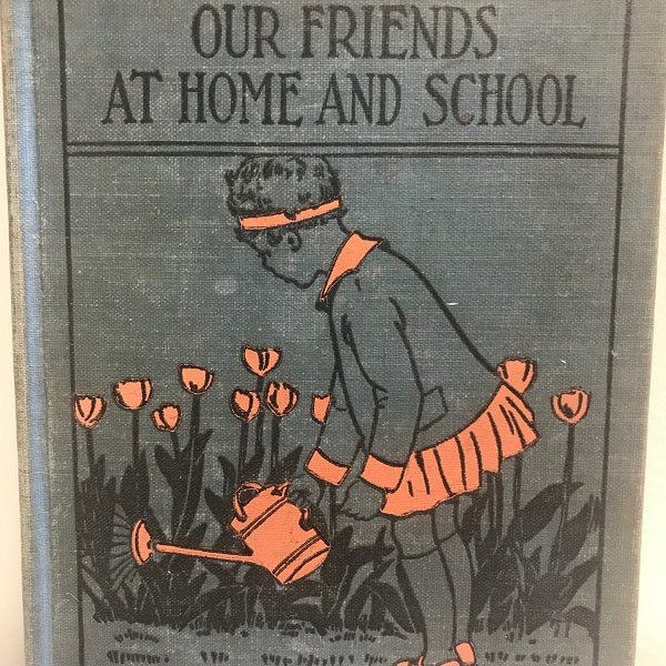 Our Friends at Home and School by White and Hanthorn 1930