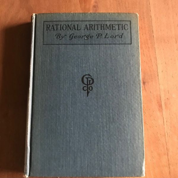 Rational Arithmetic George P. Lord 1920 The Gregg Publishing Company