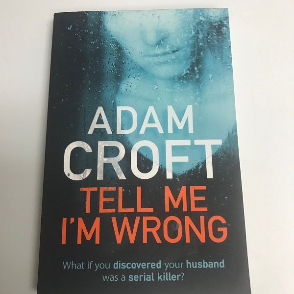 Tell Me I'm Wrong Paperback Book Adam Croft 2018