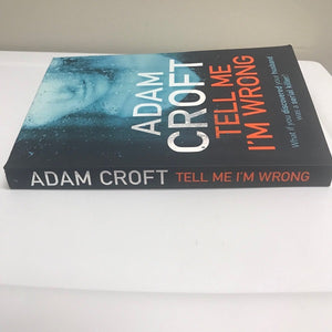 Tell Me I'm Wrong Paperback Book Adam Croft 2018