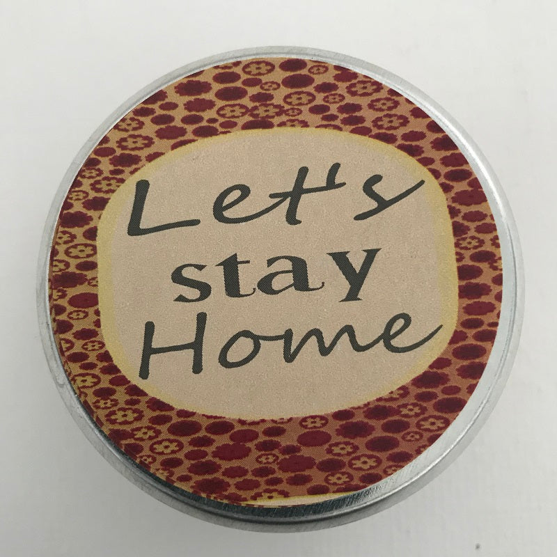Let's Stay Home | Greetings Candle | Home Sweet Home Scented Candle-Chickenmash Farm