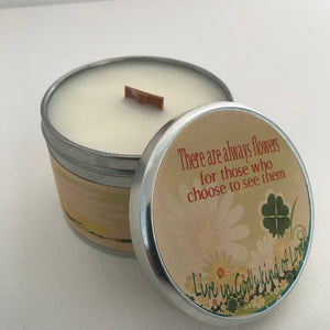 There Are Always Flowers For Those Who Choose To See Them | Inspirational Candle-Chickenmash Farm